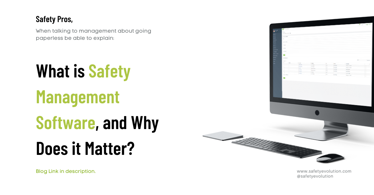 Hey Safety Professionals, What is Safety Management Software, and Why Does it Matter?