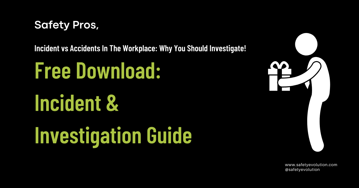 Incident vs Accidents  Why You Should Investigate
