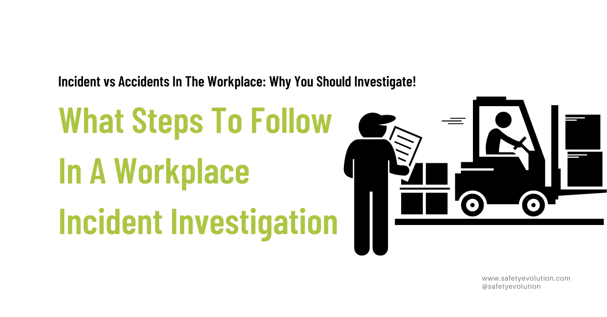 What Steps To Follow In A Workplace Incident Investigation