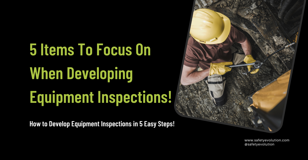 5 Items to Focus On When Developing Equipment Inspections