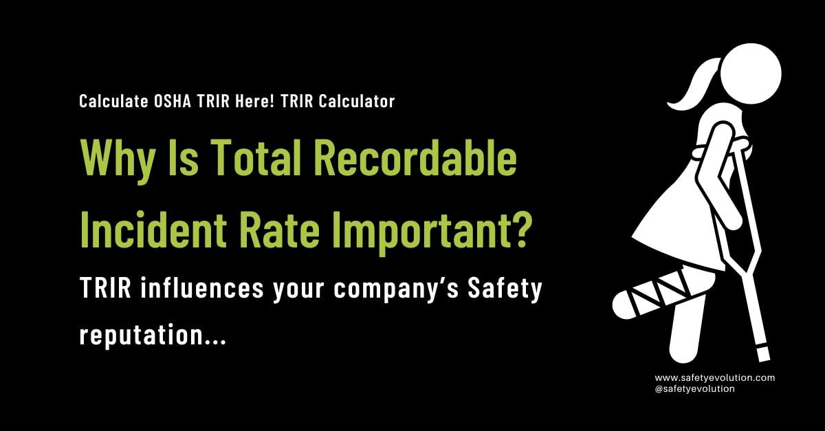 Why Is Total Recordable Incident Rate Important?