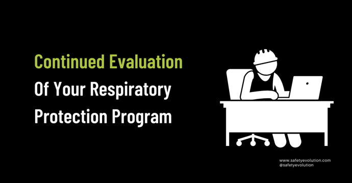 Continued Evaluation Of Your Respiratory Protection Program 