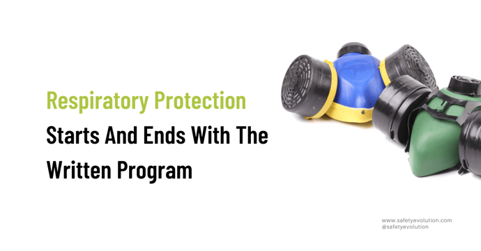 Respiratory Protection Starts and Ends with the Written Program