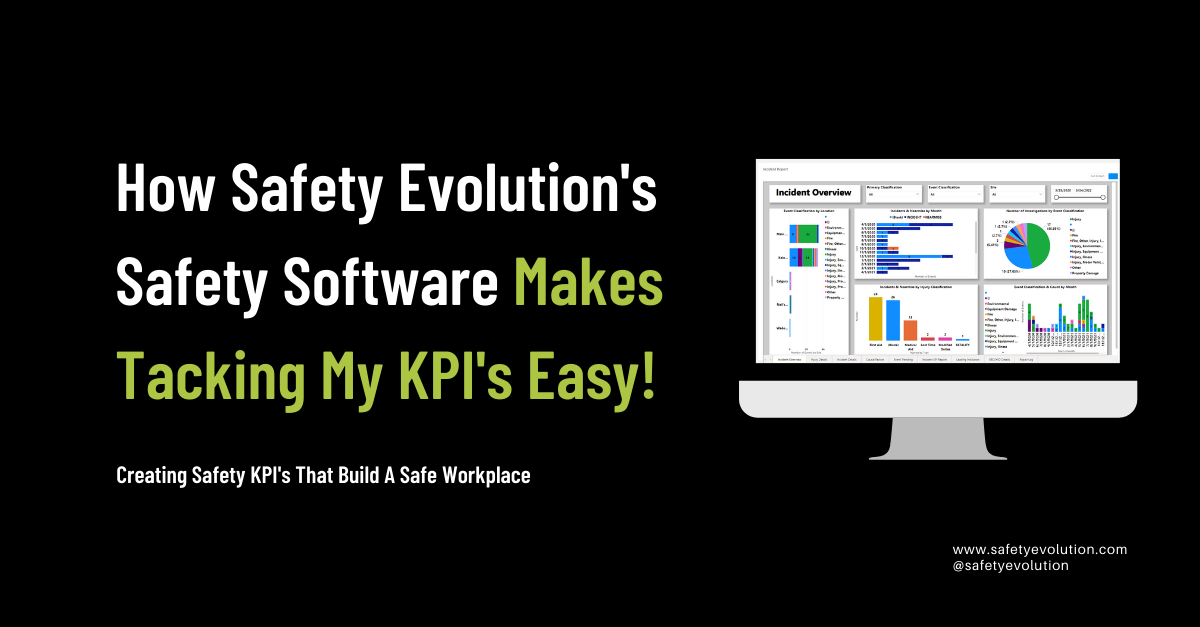 How Safety Evolutions Safety Software Makes Tacking My KPIs Easy!