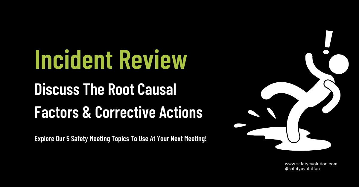 Incident Review Discuss The Root Causal Factors & Corrective Actions