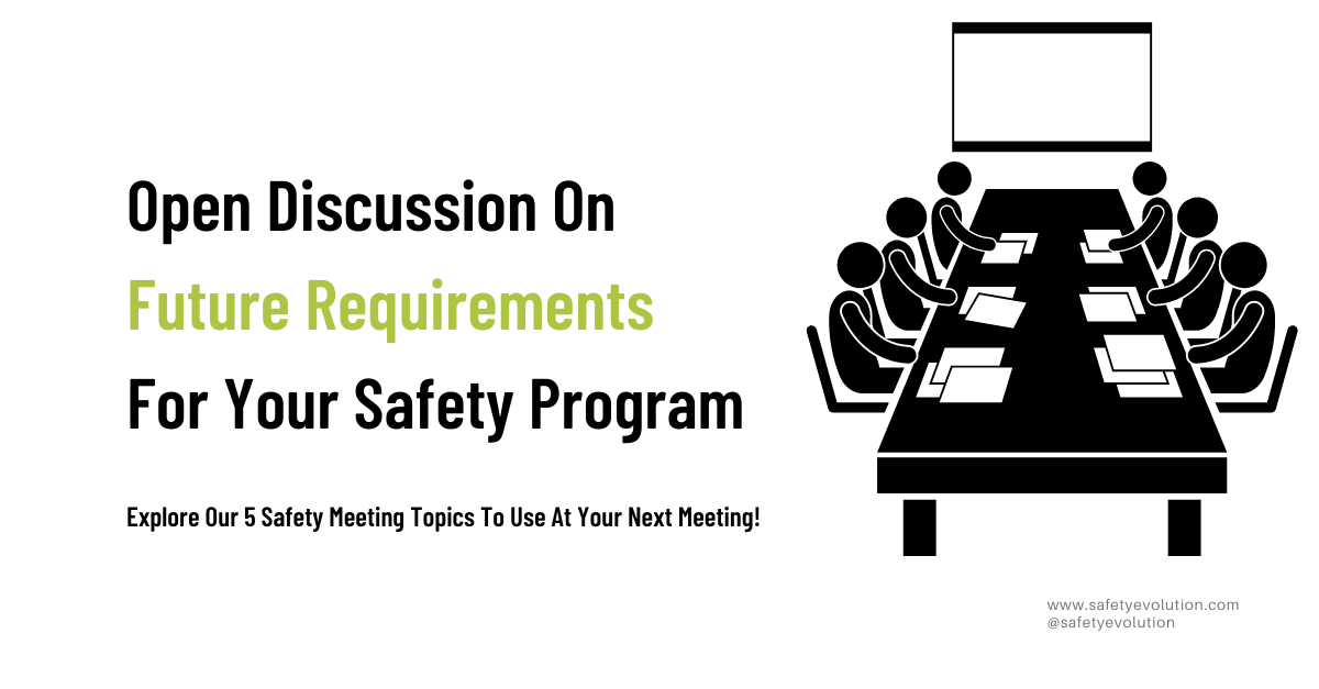 Open Discussion On Future Requirements For Your Safety Program