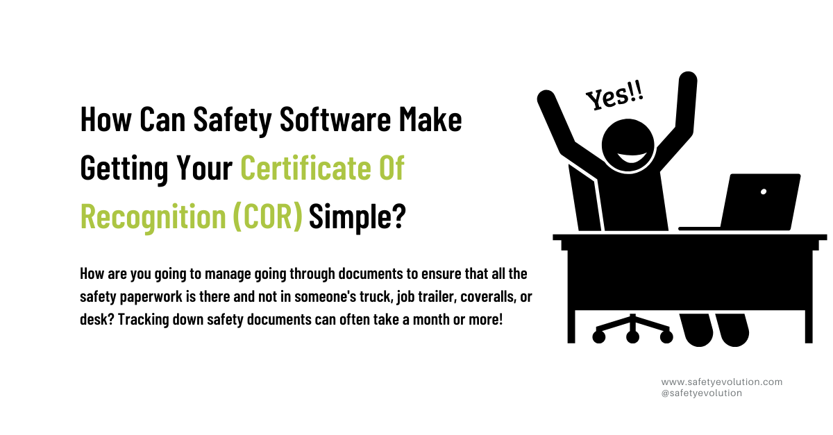 How Can Safety Software Make Getting Your Certificate Of Recognition (COR) Simple_