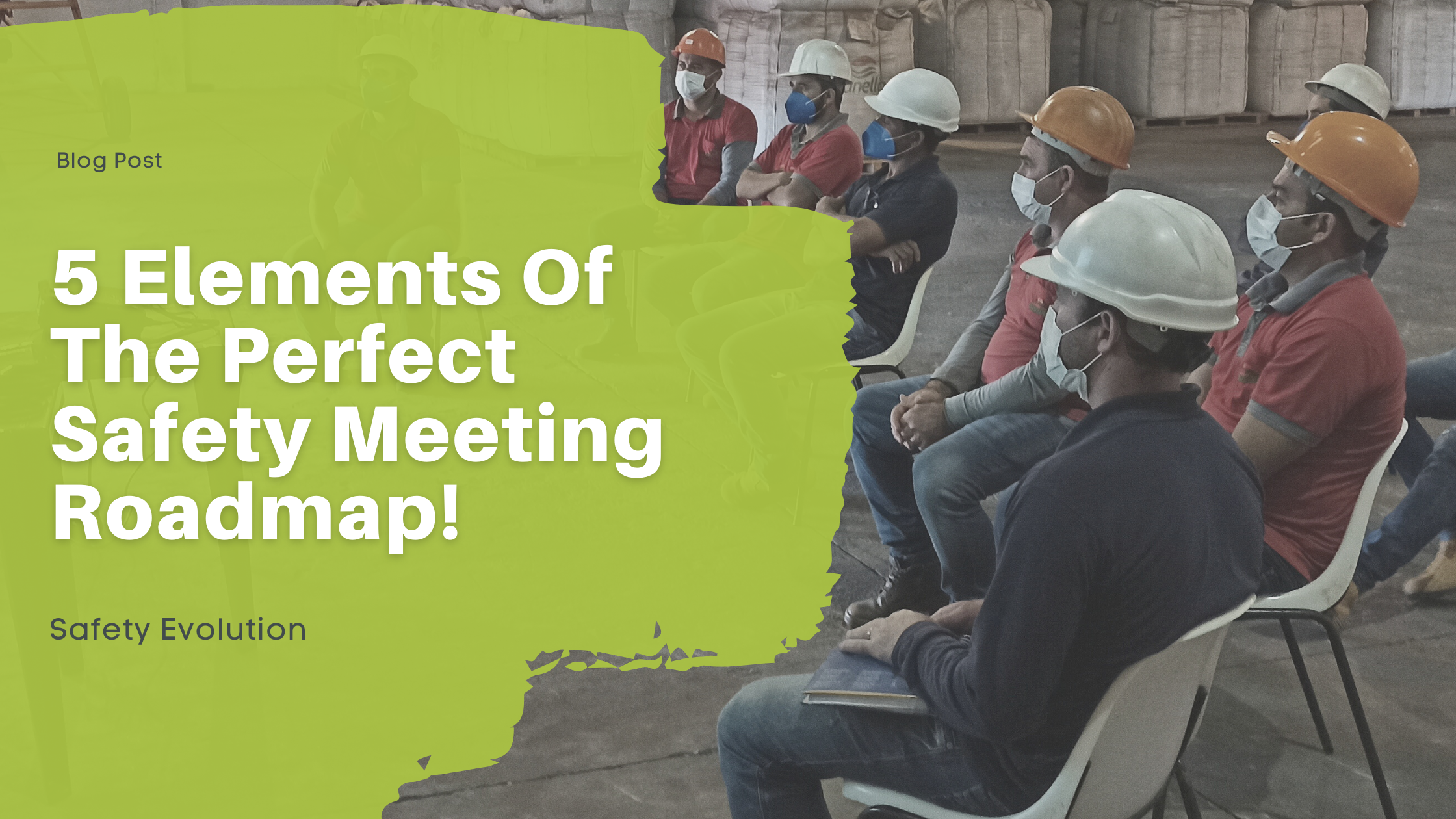 5 Elements of the Perfect Safety Meeting Roadmap!
