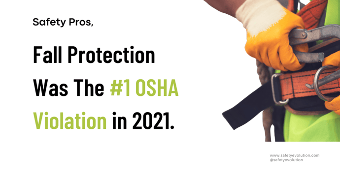 Fall Protection Was The #1 OSHA Violation in 2021. Does Your Company Have A Strong Fall Protection Plan_