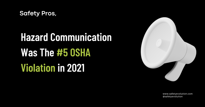 Hazard Communication Was The #5 OSHA Violation. Does Your Safety Program Capture Proper Training & Communication_