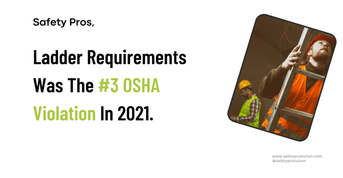 Ladder Requirements Was The#3 OSHA Violation In 2021. Does Your Business Perform Competency_