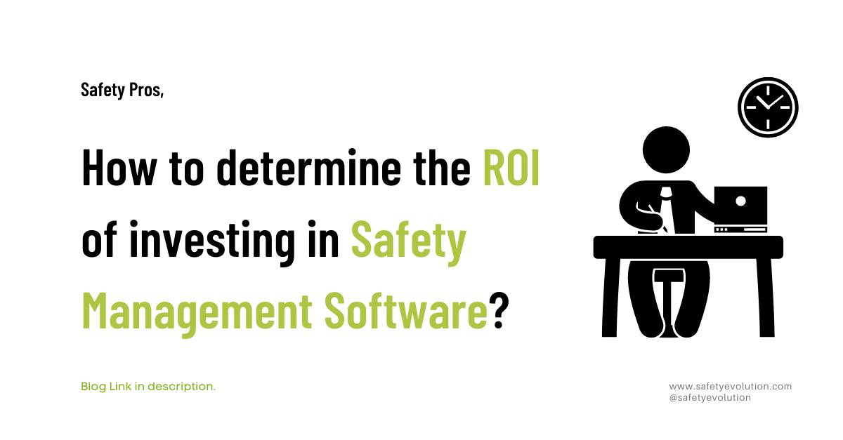 How to determine the ROI of investing in Safety Management Software_