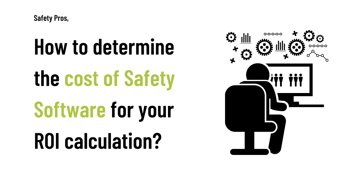 How to determine the cost of Safety Software for your ROI calculation_