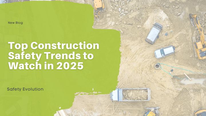 Top Construction Safety Trends to Watch in 2025