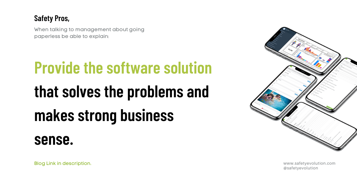 Hey Safety Professionals, Provide the software solution that solves the problems and makes strong business sense.