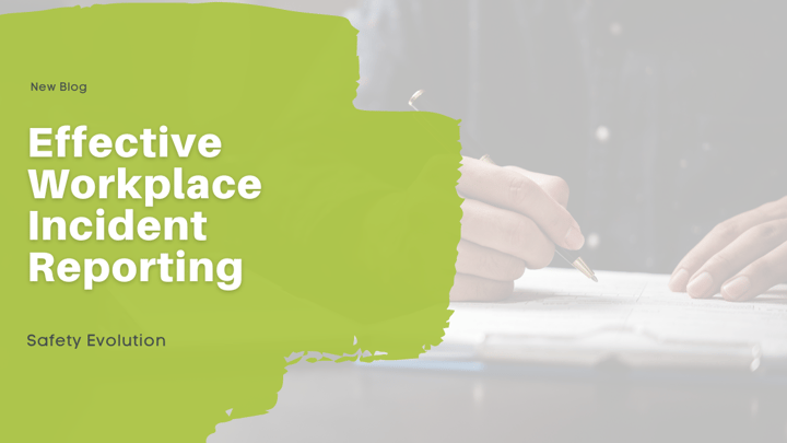 Effective Workplace Incident Reporting
