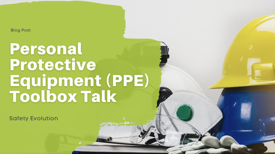 Personal Protective Equipment (PPE) Toolbox Talk