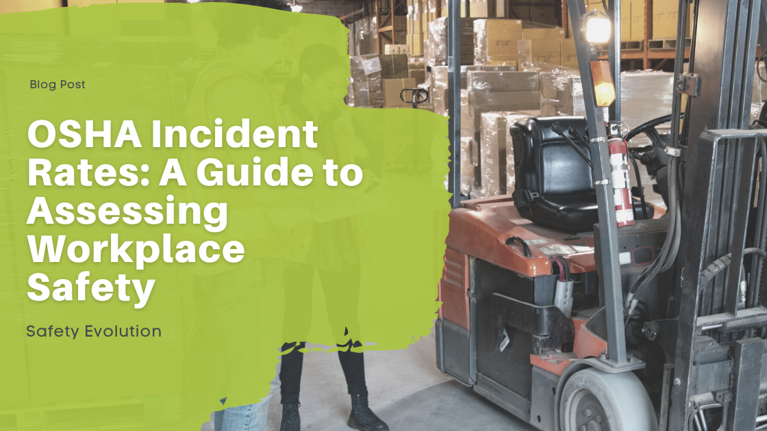 OSHA Incident Rates: A Guide to Assessing Workplace Safety